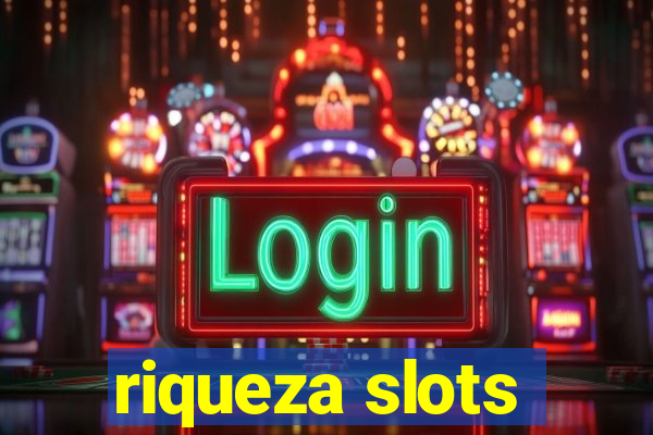 riqueza slots